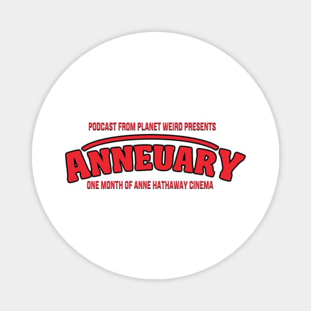 Anneuary Magnet by PlanetWeirdPod